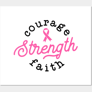 Courage Strength Faith Breast Cancer Support - Survivor - Awareness Pink Ribbon Black Font Posters and Art